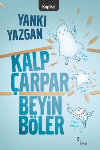 Kalp Çarpar Beyin Böler - Yankı Yazgan - Kapital Medya Hizmetleri