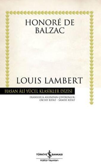 Louis Lambert - Hasan Ali Yücel Klasikleri - Honore de Balzac - İş Bankası Kültür Yayınları