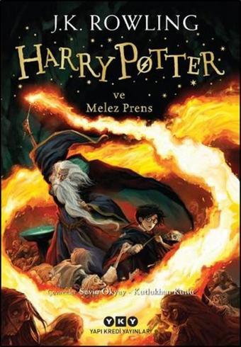 Harry Potter ve Melez Prens - 6. Kitap - J. K. Rowling - Yapı Kredi Yayınları