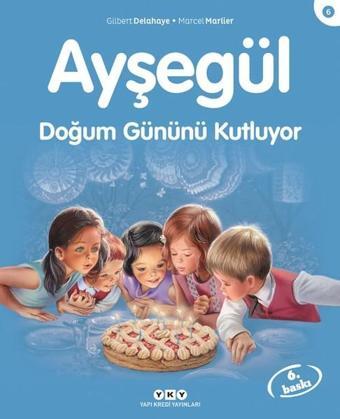 Ayşegül Doğum Gününü Kutluyor - Gilbert Delahaye - Yapı Kredi Yayınları