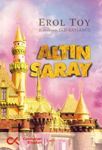 Altın Saray - Erol Toy - Cumhuriyet Kitapları