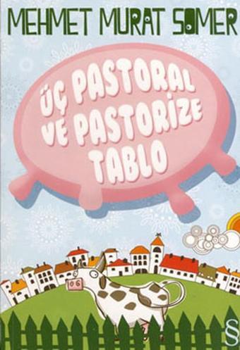 Üç Pastoral ve Pastoriza Tablo - Mehmet Murat Somer - Everest Yayınları