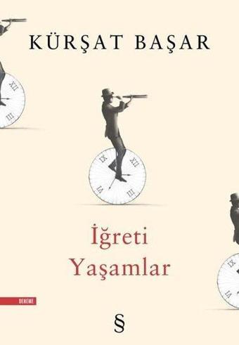 İğreti Yaşamlar - Kürşat Başar - Everest Yayınları