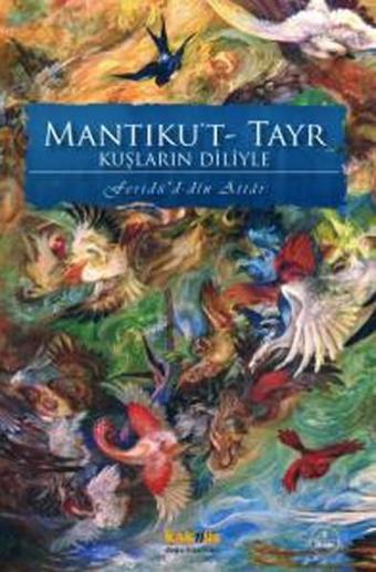 Mantıku T-Tayr Kuşların Diliyle - Feridü'd-din Attar - Kaknüs Yayınları