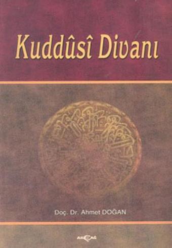 Kuddusi Divanı - Ahmet Doğan - Akçağ Yayınları