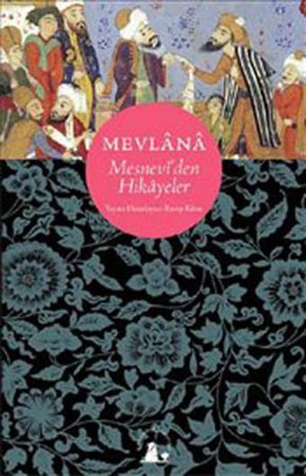 Mesnevi'den Hikayeler - Mevlana Celaleddin-i Rumi - Kırkambar Kitaplığı