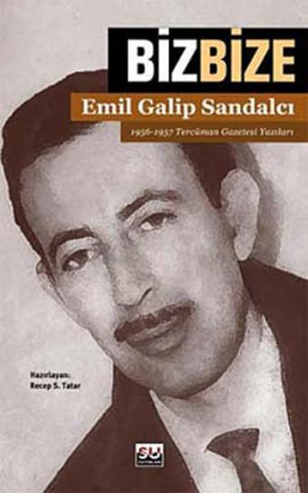 Biz Bize - Emil Galip Sandalcı - Su Yayınları