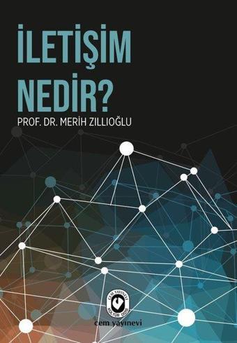 İletişim Nedir? - Merih Zıllıoğlu - Cem Yayınevi