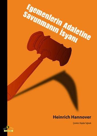 Egemenlerin Adaletine Savunmanın İsyanı - Mustafa Çoban - Ütopya Yayınevi