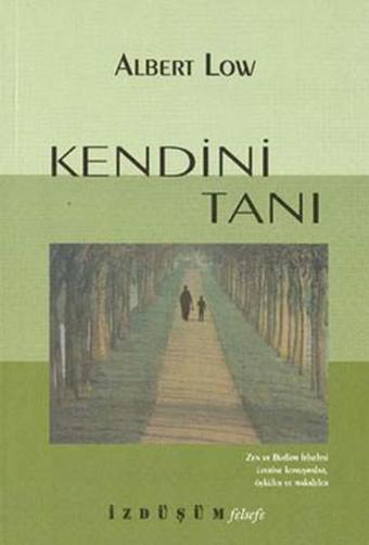 Kendini Tanı - Albert Low - İzdüşüm Yayınları