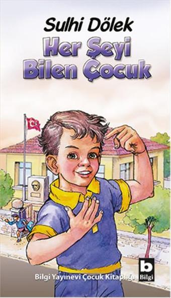 Her Şeyi Bilen Çocuk - Sulhi Dölek - Bilgi Yayınevi