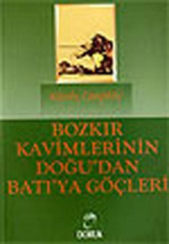 Bozkır Kavimlerinin Doğu'dan Batı'ya Göçleri - Karoly Czegledy - Doruk Yayınları