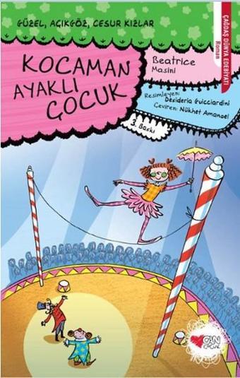 Kocaman Ayaklı Çocuk - Beatrice Masini - Can Çocuk Yayınları