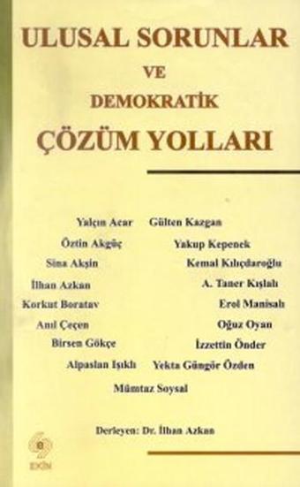 Ulusal Sorunlar ve Demokratik Çözüm Yolları - İlhan Azkan - Ekin Basım Yayın