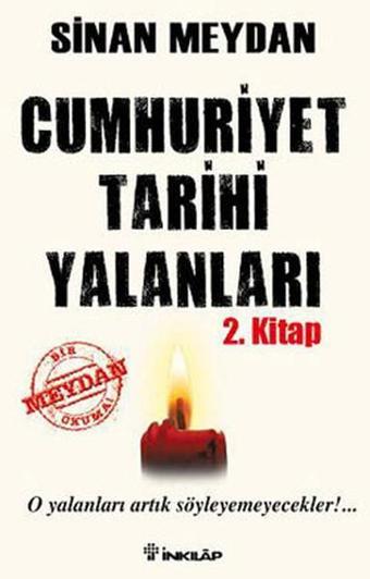 Cumhuriyet Tarihi Yalanları 2. Kitap - Sinan Meydan - İnkılap Kitabevi Yayınevi