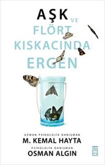 Aşk ve Flört Kıskacında Ergen - Osman Algın - Timaş Yayınları