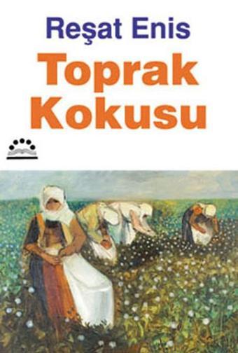 Toprak Kokusu - Reşad Enis - Örgün Yayınları