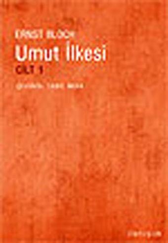 Umut İlkesi Cilt 1 - Ernst Bloch - İletişim Yayınları