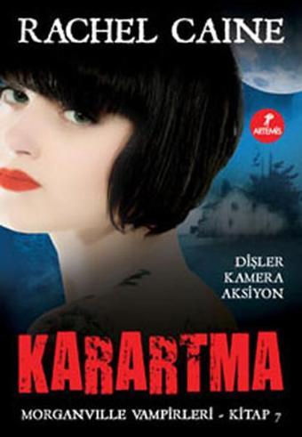 Karartma - Morganville Vampirleri Serisi 7.Kitap - Rachel Caine - Artemis Yayınları