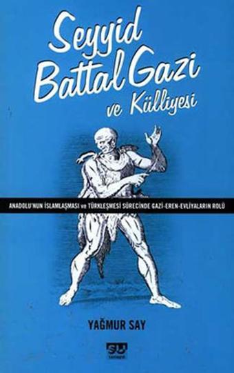 Seyyid Battal Gazi - Yağmur Say - Su Yayınları