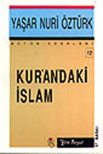 Kur'an'daki İslam - Yaşar Nuri Öztürk - Yeni Boyut