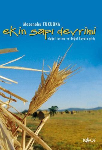 Ekin Sapı Devrimi - Masanobu Fukuoka - Kaos Yayınları