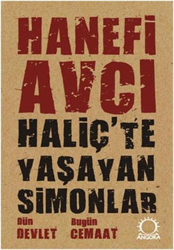 Haliç'te Yaşayan Simonlar - Hanefi Avcı - Angora Yayınevi