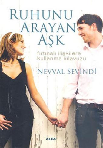 Ruhunu Arayan Aşk - Nevval Sevindi - Alfa Yayıncılık