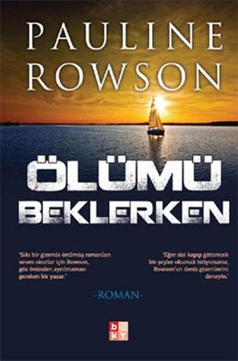 Ölümü Beklerken - Pauline Rowson - Babıali Kültür - BKY