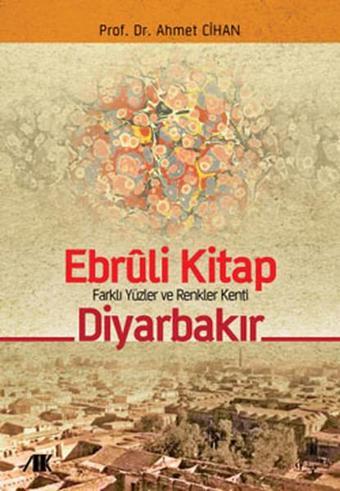 Ebruli Kitap Diyarbakır - Ahmet Cihan - Akademik Kitaplar