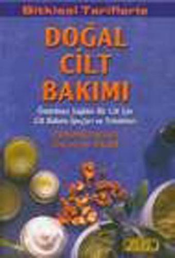 Doğal Cilt Bakımı-Platform Dizisi - Stephanie Tourles - Bilim Teknik Yayınevi