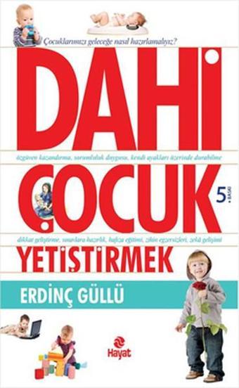 Dahi Çocuk Yetiştirmek - Erdinç Güllü - Hayat Yayıncılık