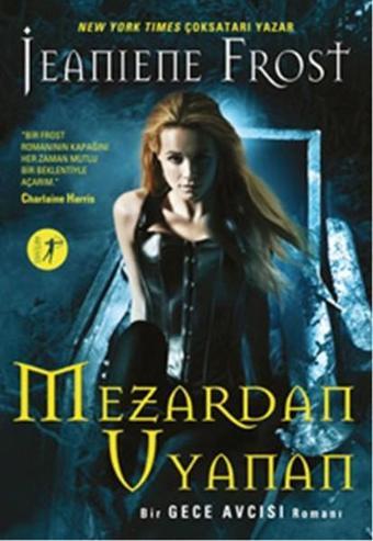 Mezardan Uyanan - Jeaniene Frost - Artemis Yayınları