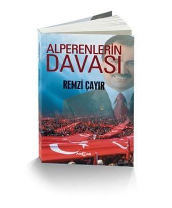 Alperenlerin Davası - Remzi Çayır - Akçağ Yayınları