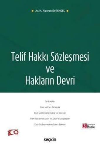 Telif Hakkı Sözleşmesi ve Hakların Devri Halil Alperen Evrensel 3. Baskı, Ocak 2024 - Seçkin Yayıncılık