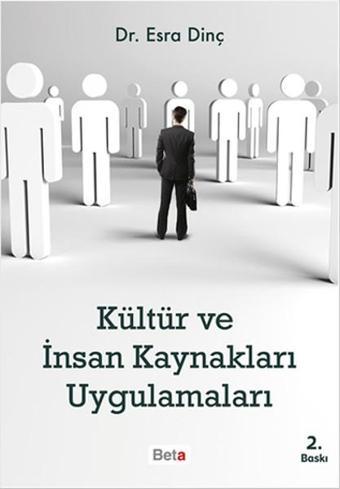 Kültür ve İnsan Kaynakları Uygulamaları - Esra Dinç - Beta Yayınları