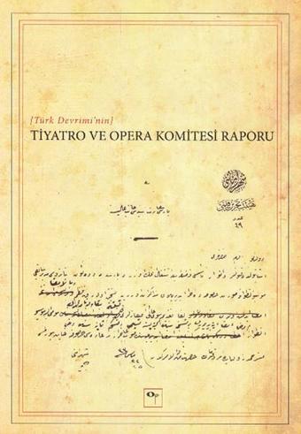 Türk Devrimi'nin Tiyatro ve Opera Komitesi Raporu - Opus Kitap