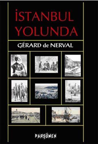 İstanbul Yolunda - Gerard De Nerval - Parşömen