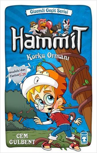 Hammit Korku Ormanı - Gizemli Geçit Serisi - Cem Gülbent - Timaş Çocuk