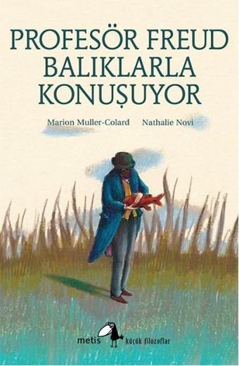 Profesör Freud Balıklarla Konuşuyor - Marion Muller - Colard - Metis Yayınları