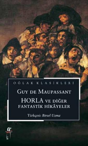 Horla ve Diğer Fantastik Hikayeler - Oğlak Yayıncılık