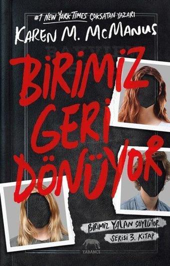 Birimiz Geri Dönüyor - Birimiz Yalan Söylüyor 3. Kitap - Karen M. McManus - Yabancı