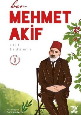 Ben Mehmet Akif - Elif Erdemir - Türkiye Diyanet Vakfı Yayınları