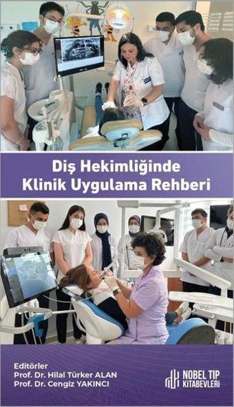 Diş Hekimliğinde Klinik Uygulama Rehberi - Kolektif  - Nobel Tıp Kitabevleri