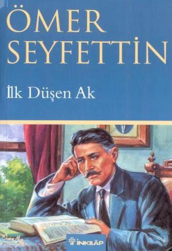 İlk Düşen Ak - İnkılap Kitabevi Yayınevi