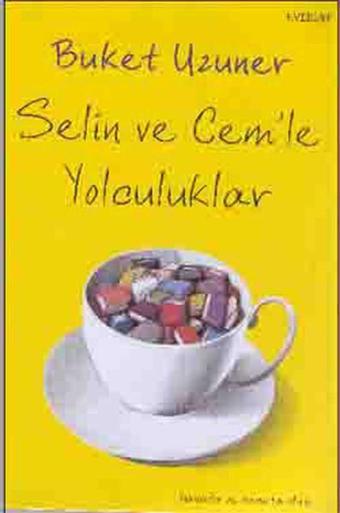 Selin ve Cem'le Yolculuklar - Buket Uzuner - Everest Yayınları