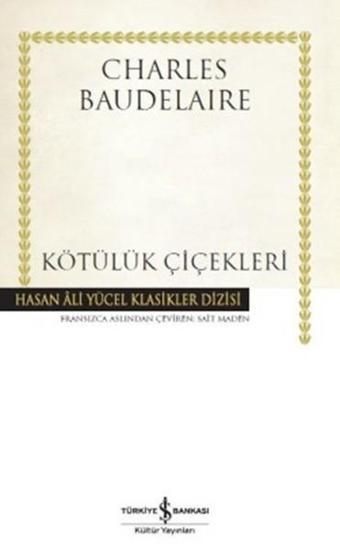 Kötülük Çiçekleri - Charles Baudelaire - İş Bankası Kültür Yayınları