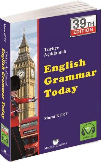 English Grammar Today Türkçe Açıklamalı İngilizce Gramer - Murat Kurt - MK Publications