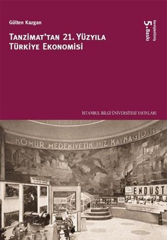 Tanzimat'tan 21. Yüzyıla Türkiye Ekonomisi - Gülten Kazgan - İstanbul Bilgi Üniv.Yayınları