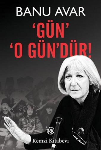 'Gün' 'O Gün'dür! - Banu Avar - Remzi Kitabevi